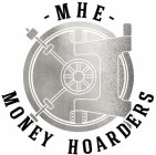 - MHE -  MONEY HOARDERS