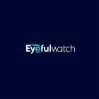 EYEFULWATCH