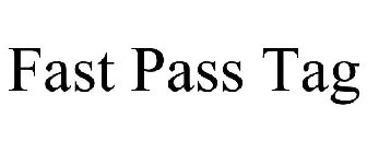 FAST PASS TAG