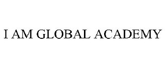 I AM GLOBAL ACADEMY