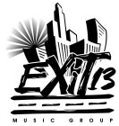 EXIT 13 MUSIC GROUP
