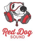 RED DOG SOUND D