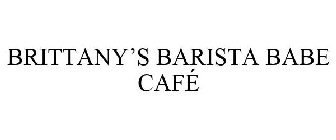 BRITTANY'S BARISTA BABE CAFÉ