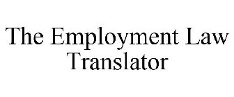 THE EMPLOYMENT LAW TRANSLATOR