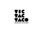 TIC TAC TACO MEXICAN KITCHEN