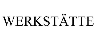 WERKSTATTE