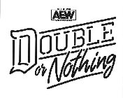 ALL ELITE AEW WRESTLING DOUBLE OR NOTHING