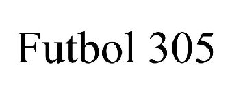 FUTBOL 305