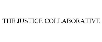 THE JUSTICE COLLABORATIVE