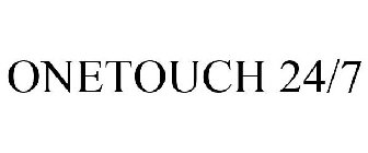 ONETOUCH 24/7