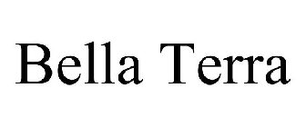 BELLA TERRA