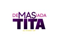 DEMASIADA TITA EL STAND-UP