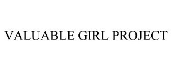 THE VALUABLE GIRL PROJECT