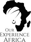 OUR EXPERIENCE AFRICA
