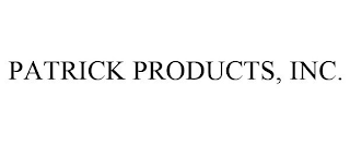 PATRICK PRODUCTS, INC.