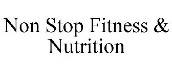 NON STOP FITNESS & NUTRITION