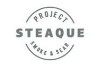 PROJECT STEAQUE SMOKE & SEAR