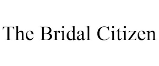 THE BRIDAL CITIZEN