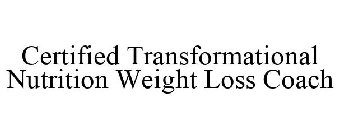 CERTIFIED TRANSFORMATIONAL NUTRITION WEIGHT LOSS COACH