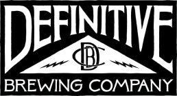 DEFINITIVE BREWING COMPANY DBC