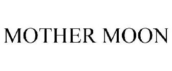 MOTHER MOON