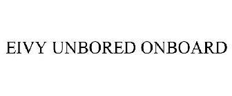 EIVY UNBORED ONBOARD