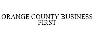 ORANGE COUNTY BUSINESS FIRST