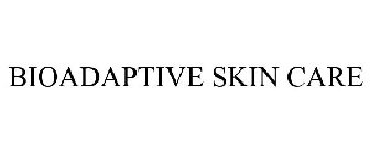 BIOADAPTIVE SKIN CARE