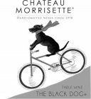 CHATEAU MORRISETTE HAND-CRAFTED WINES SINCE 1978 TABLE WINE THE BLACK DOG