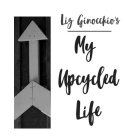 LIZ GINOCCHIO'S MY UPCYCLED LIFE