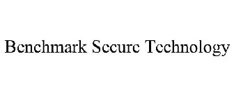 BENCHMARK SECURE TECHNOLOGY