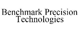 BENCHMARK PRECISION TECHNOLOGIES
