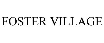 FOSTER VILLAGE