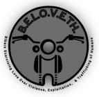 B.E.L.O.V.E.TH. BIKERS EXERCISING LOVE OVER VIOLENCE, EXPLOITATION, & TRAFFICKING OF HUMANS