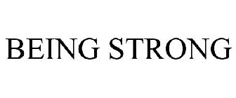 BEING STRONG