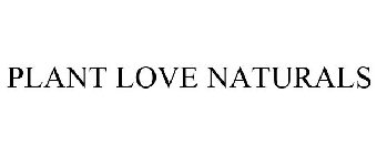 PLANT LOVE NATURALS