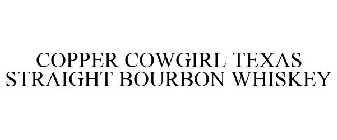 COPPER COWGIRL TEXAS STRAIGHT BOURBON WHISKEY
