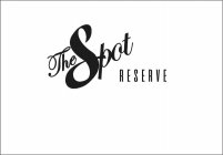 THE SPOT RESERVE