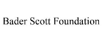 BADER SCOTT FOUNDATION