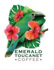 EMERALD TOUCANET COFFEE