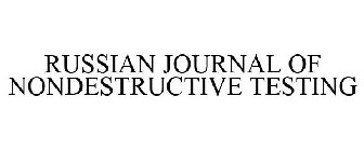 RUSSIAN JOURNAL OF NONDESTRUCTIVE TESTING