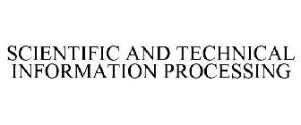 SCIENTIFIC AND TECHNICAL INFORMATION PROCESSING