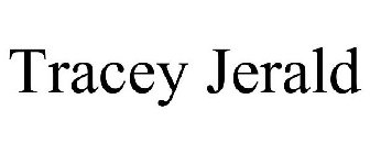 TRACEY JERALD
