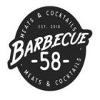 MEATS & COCKTAILS EST. 2018 BARBECUE - 58 - MEATS & COCKTAILS