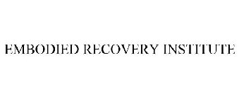 EMBODIED RECOVERY INSTITUTE