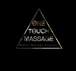 ONE TOUCH MASSAGE MOBILE MASSAGE SERVICES
