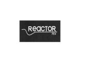 REACTOR FTV