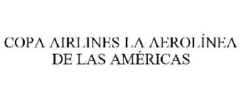 COPA AIRLINES LA AEROLÍNEA DE LAS AMÉRICAS