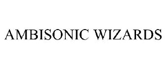 AMBISONIC WIZARDS