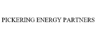 PICKERING ENERGY PARTNERS